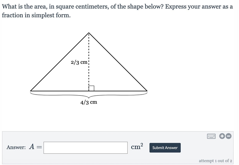 What is the area, in square centimeters, of the shape below? Express your answer as-example-1