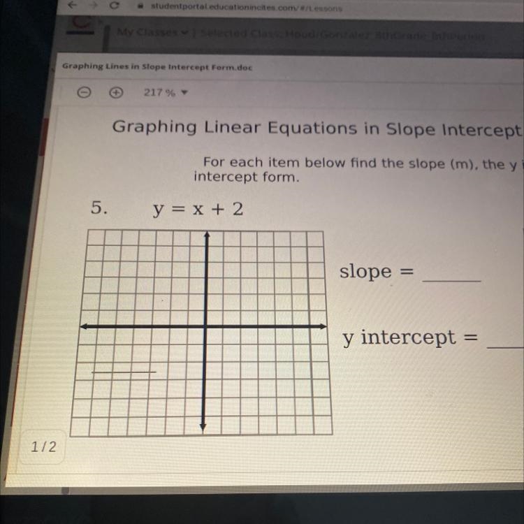 If y=x+2 then what is the slope and the y intercept?-example-1