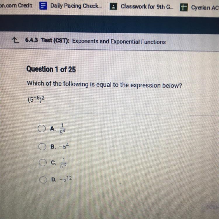 Question 1 of 25 Which of the following is equal to the expression below? (5-672 O-example-1