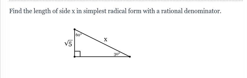 Find the length of side x in simplest radical form with a rational denominator.-example-1