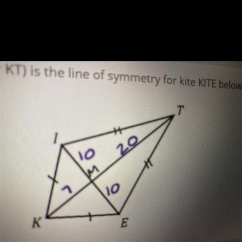 Which diagonal (IE or KT) is the line of symmetry for kite KITE below? Explain.-example-1