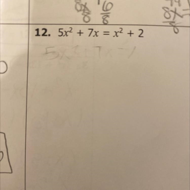 Solve this quadratic by factoring 5x^2+7x=x^2+2 pls show work and how to do it! thank-example-1