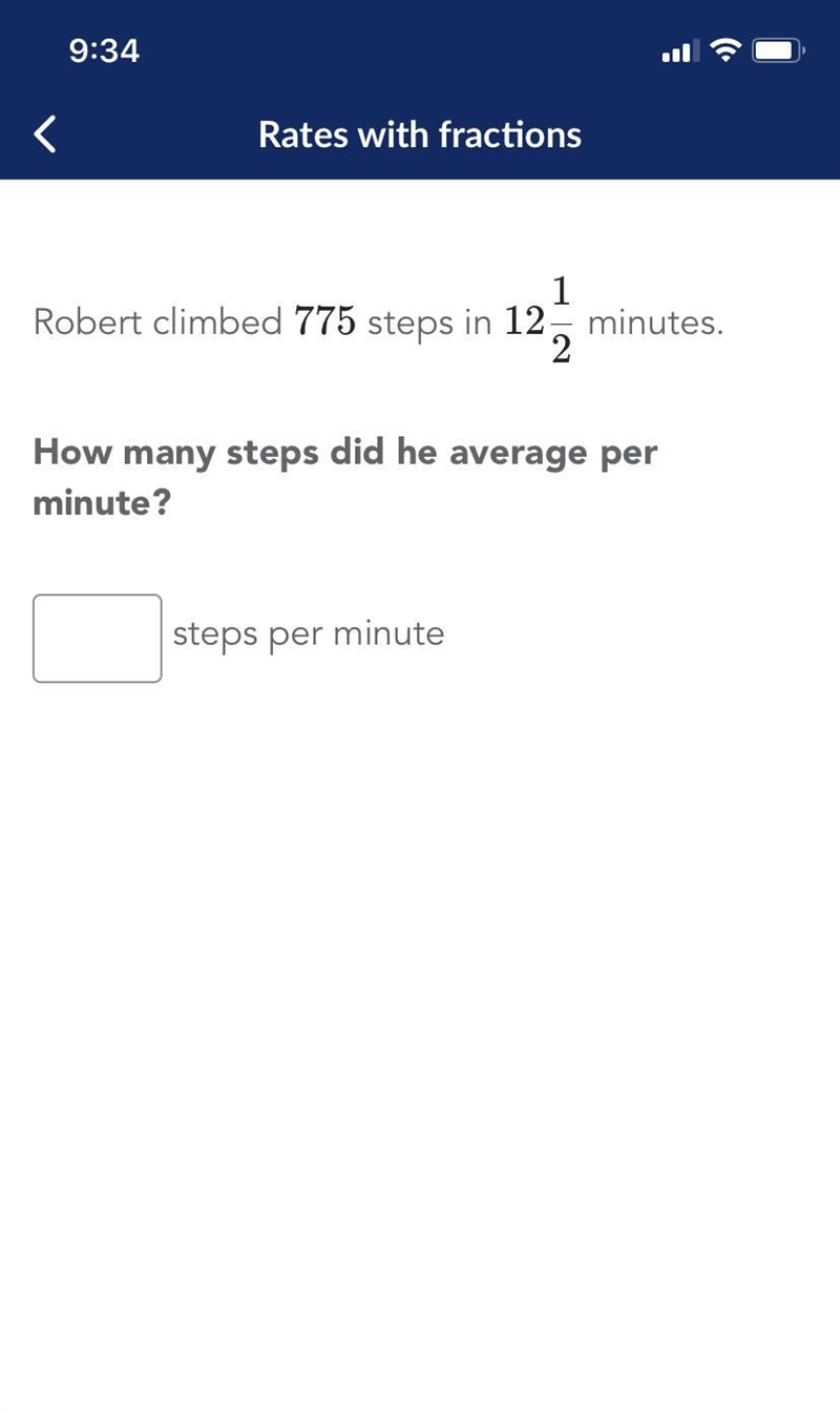 Robert climbed 755 steps in a mix fraction of 12 1/2. How many steps did he average-example-1