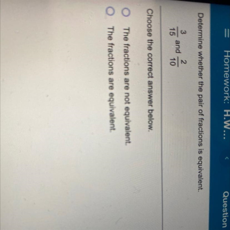 Determine whether the pair of fractions is equivalent. 3 and 15 2100 Choose the correct-example-1