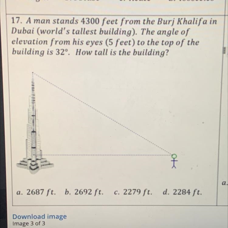 17. A man stands 4300 feet from the Burj Khalifa in Dubai (world's tallest building-example-1