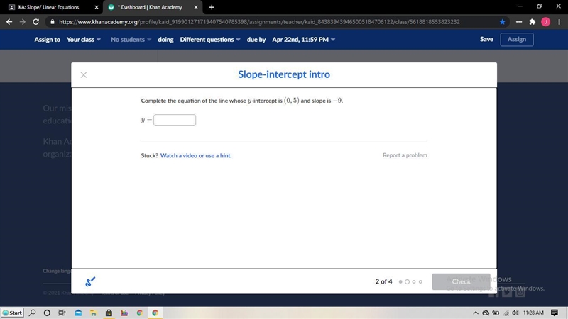 Complete the equation of the line whose y-intercept is (0,5) and slope is -9.-example-1