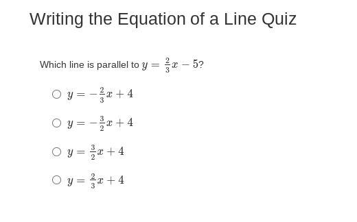 Which line is parallel to y=2/3x−5? thanks!!-example-1