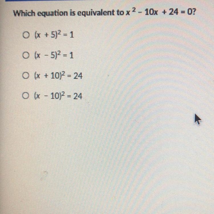 Which equation is equivalent to x2 - 10x + 24 = 0?-example-1