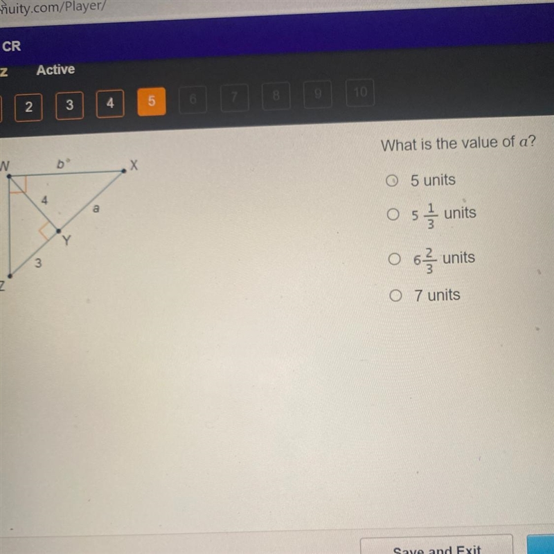 What is the value of a? W b O 5 units 4 a с oss units O 6 units 3 z O 7 units-example-1