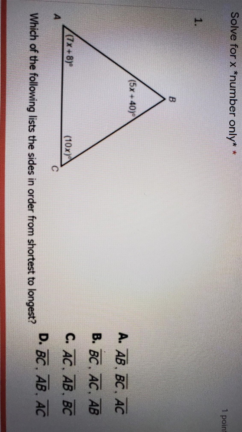 Solve for x (5x +40) A. AB. BC, AC B. BC. AC. AB C. AC. AB. BC (7x+8) (10x) с A D-example-1