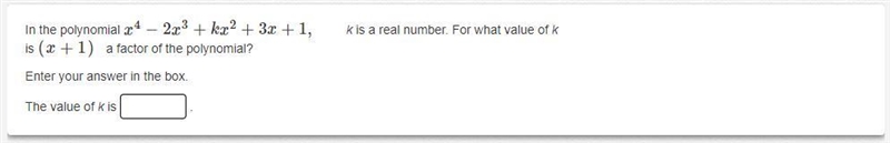 In the polynomial x^4 − 2x^3 + kx^2 + 3x + 1, k is a real number. For what value of-example-1