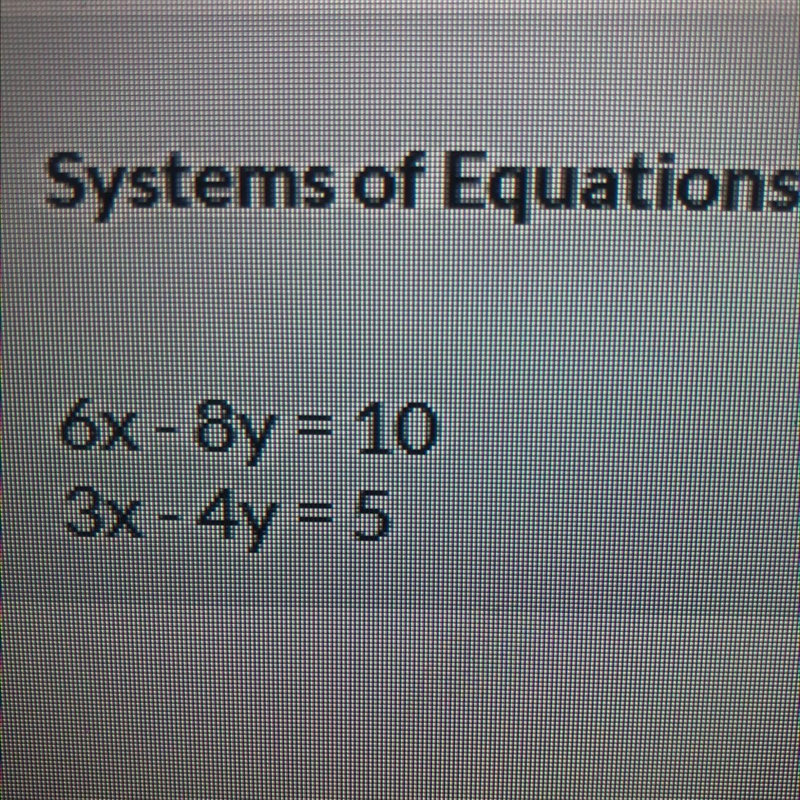 6x - 8y = 10 3x - 4y = 5-example-1