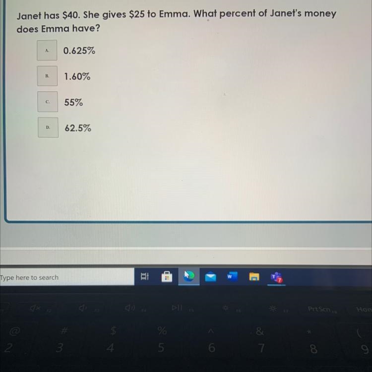 Janet has $40. She gives $25 to Emma. What percent of Janet's money does Emma have-example-1