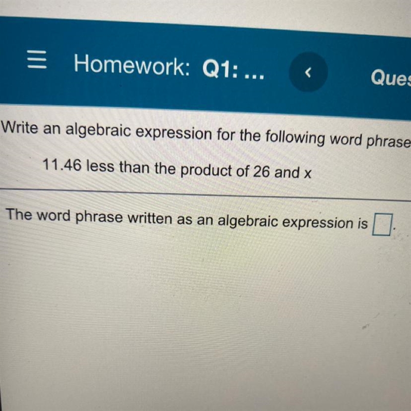 Write an algebraic expression for the following word phrase. 11.46 less than the product-example-1