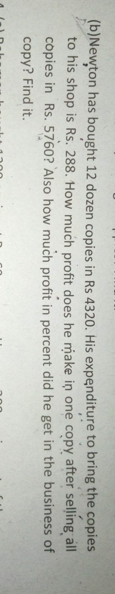 (b)Newton has bought 12 dozen copies in Rs 4320. His expenditure to bring the copies-example-1