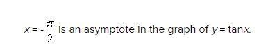 URGENT PLEASE HELP: x = -pi/2 is an asymptote in the graph of y = tanx. True or False-example-1