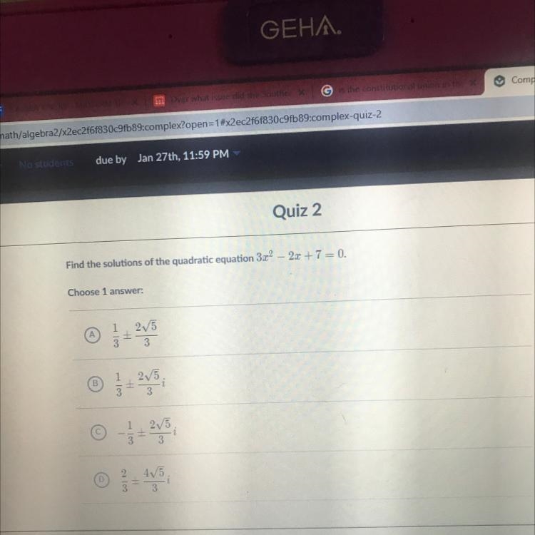 Find the solutions of the quadratic equation 3x^2-2x+7=0 PLEASE ANSWER CORRECTLY!!-example-1