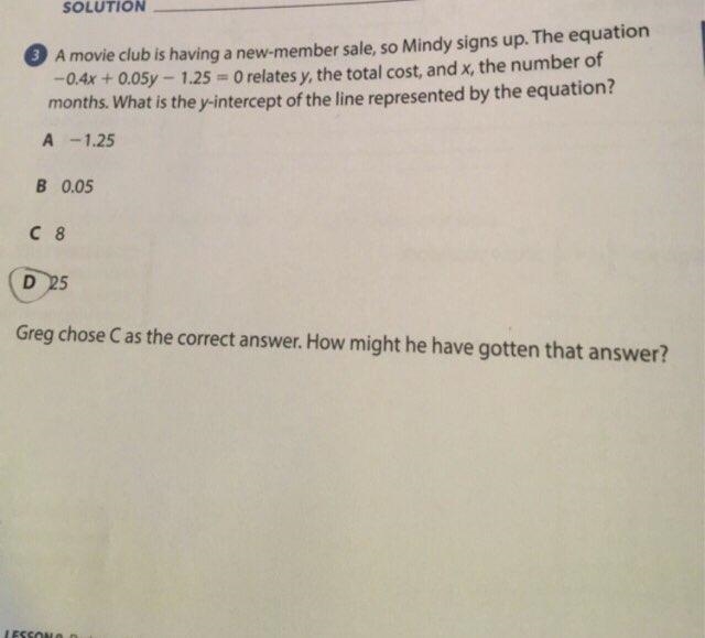 Greg chose C as the answer. How might he have gotten that answer?-example-1