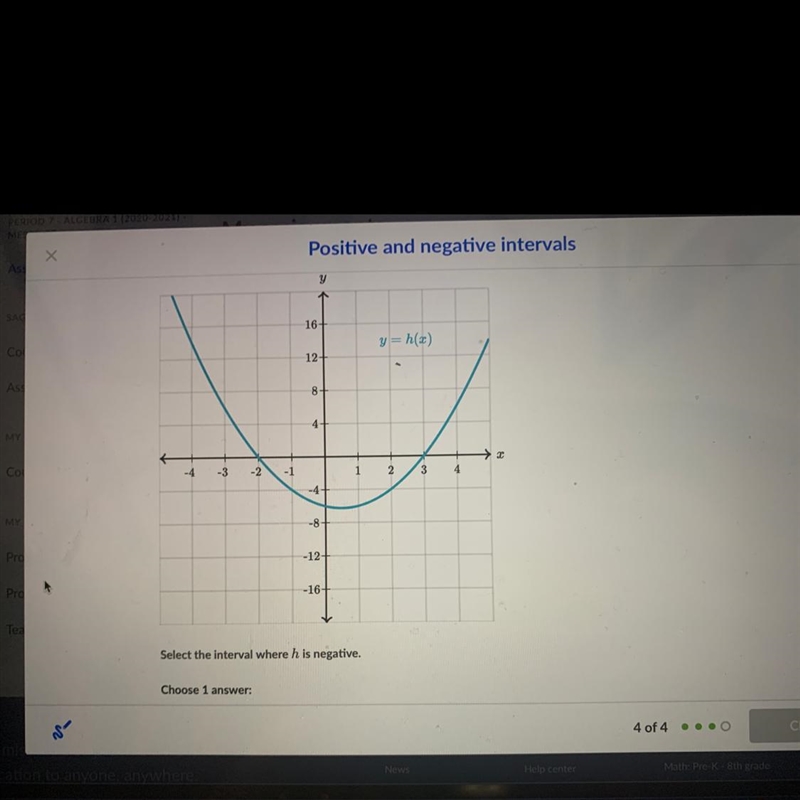 HELPPP!! Select the interval where h is negative. A) -4 < x < -3 B) -1 < x-example-1