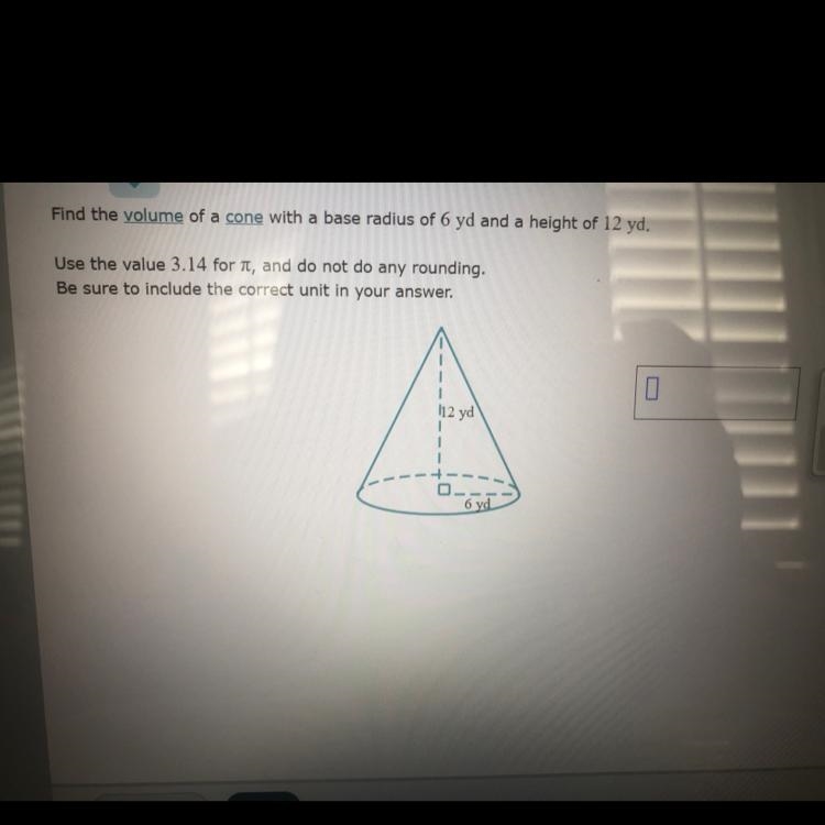 Find the volume of a cone with a base radius of 6 yd and a height of 12 yd-example-1