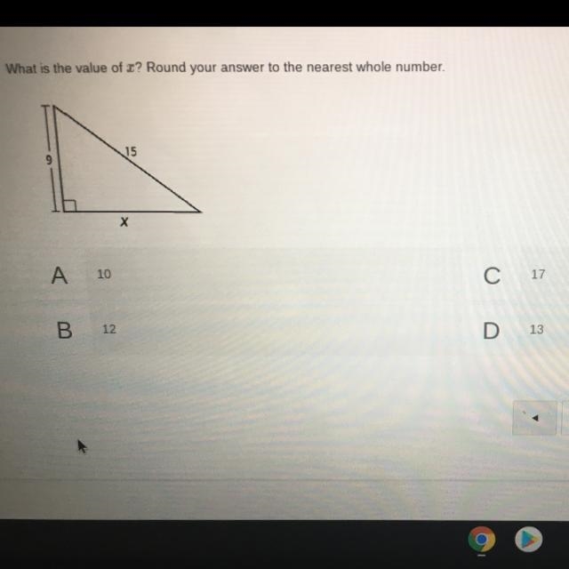 What is the value of x? Round your answer to the nearest Whole number X A 10 C 17 B-example-1