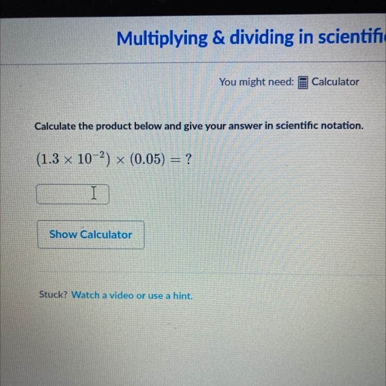 Calculate the product below and give your answer in scientific notation. (1.3 x 10-^2) x-example-1