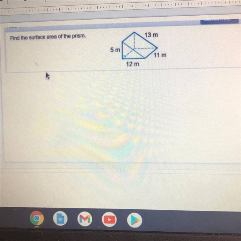 Find the surface area of the prism. 13 m 5 m 11 m 12 m HELP ME ASAP-example-1