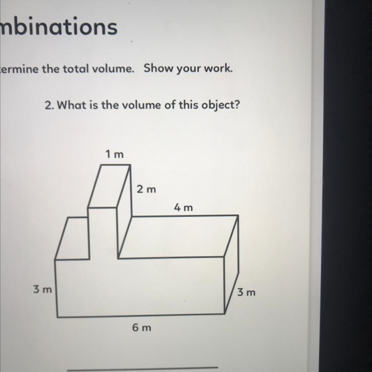 Bject? 2. What is the volume of this object? 1 m ft 2 m 4 m 2 ft 3 m 3 m 7 ft 6 m-example-1