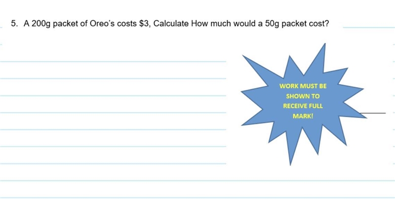 A 200g packet of Oreos costs $3, how much would a 50g packet cost? HELP MY EXAM--example-1