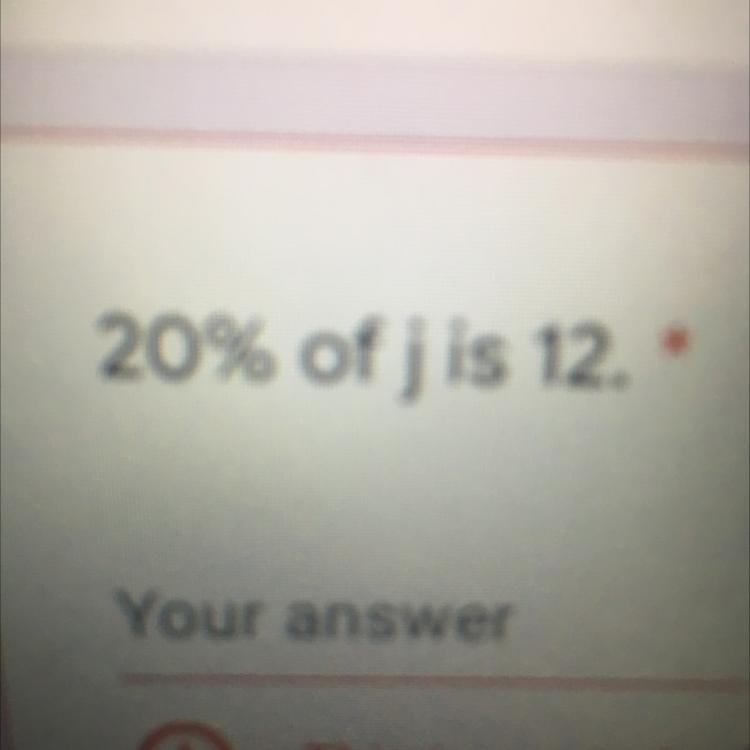 20% of j is 12 what is j-example-1