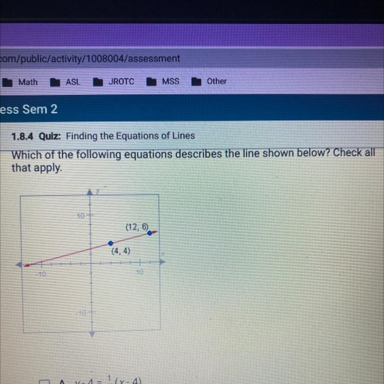 A. y-4=1/4(x-4) b. y-12=1/4(x-6) c. y-12=4(x-6) d. y-6=4(x-12) e. y-4=4(x-4) f. y-example-1