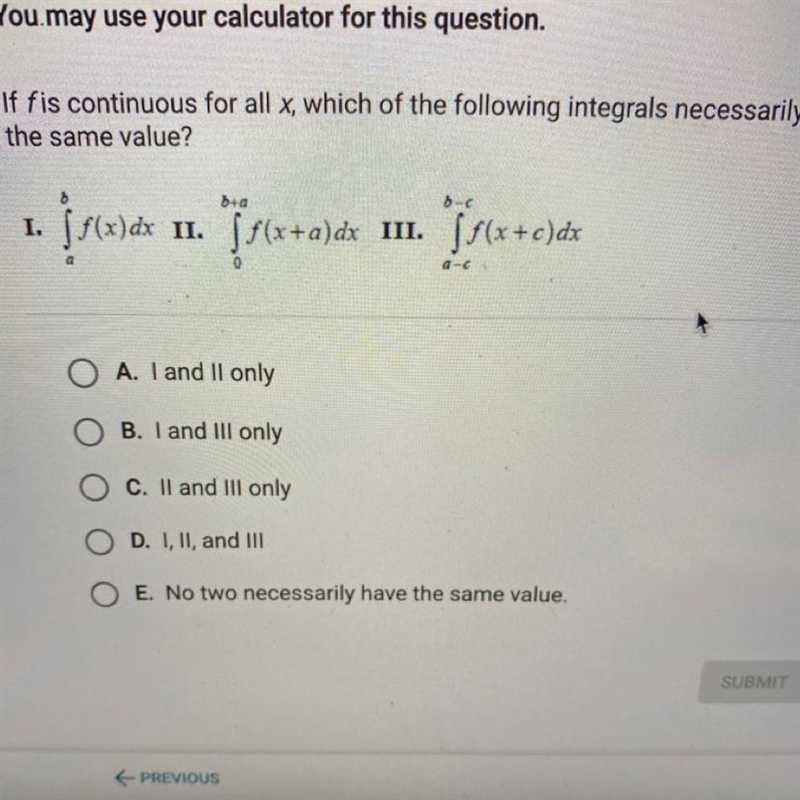 If f is continuous for all x, which of the following integrals necessarily have the-example-1