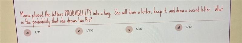 Maria placed the letters PROBABILITY into a bag. She will draw a letter, keep it, and-example-1