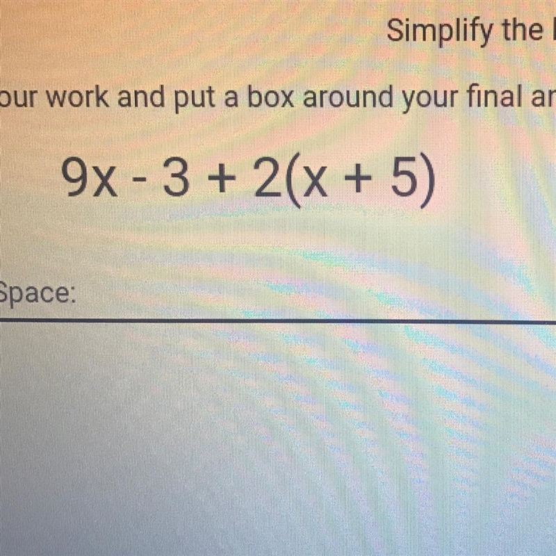 Simplify the Expression Show your work and put a box around your final answer. 9x-example-1