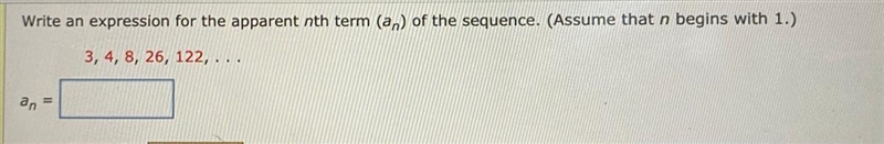 Write an expression for the apparent nth term (a(n)) of the sequence. (Assume that-example-1