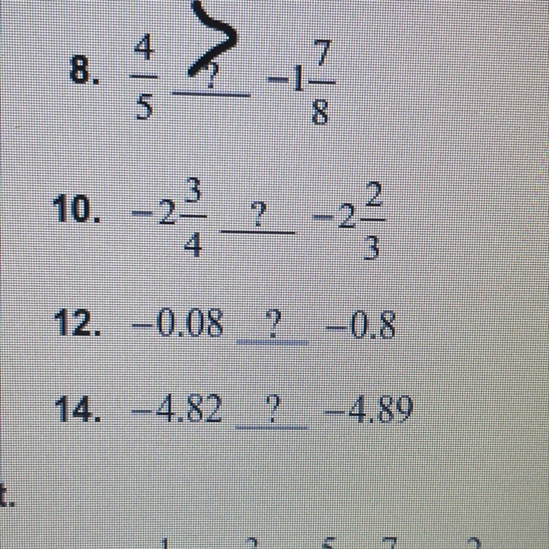 -2 3/4 ? -2 2/3 -0.08 ? -0.8 -4.82 ? -4.89 I need help with 3 three if u can help-example-1