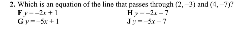 Which is an equation of the line that passes through (2, –3) and (4, –7)?-example-1