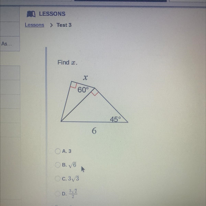 Find X A. 3 B. sqrt6 C. 3sqrt3 D. 3sqrt2/2-example-1