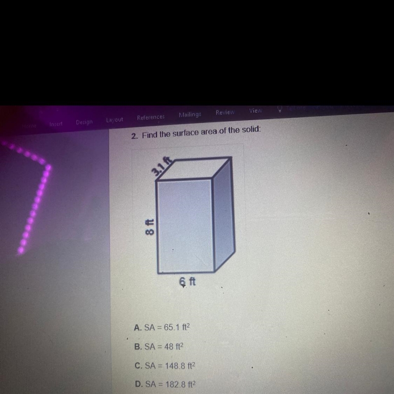 2. Find the surface area of the solid: 3.1 ft 8 ft 6 ft Can you show me how you got-example-1