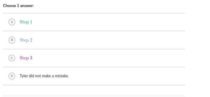 Tyler tried to solve an equation step by step. 1st one to answer and get it right-example-2