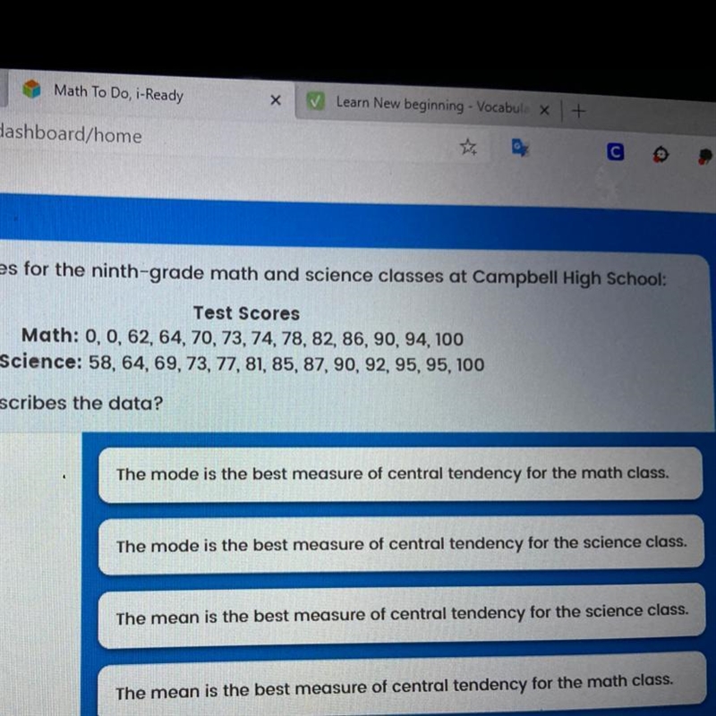 Below is a list of test scores for the ninth-grade math and science classes at Campbell-example-1