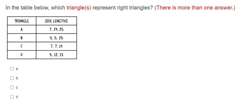 In the table below, which triangle(s) represent right triangles? (There is more than-example-1