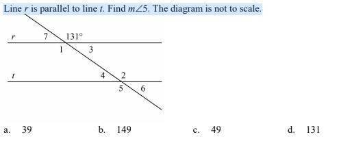 Line r is parallel to line t. Find m<5. The diagram is not to scale. a. 39 b. 149 c-example-1