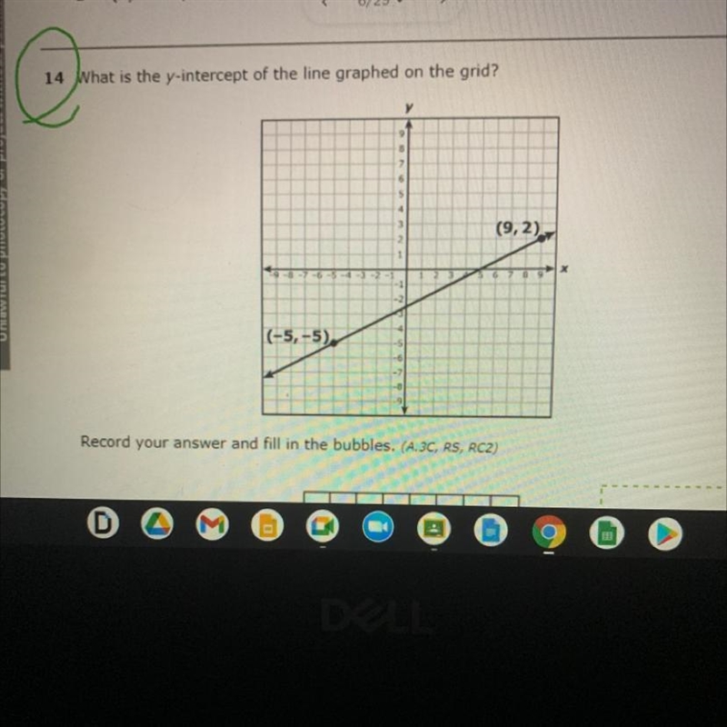 What is the y-intercept of the line graphed on the grid? (9,2) (-5,-5) Help pleaseeee-example-1