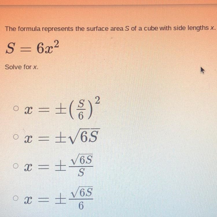 The formula represents the surface area S of a cube with side lengths x. S = 6x2 Solve-example-1