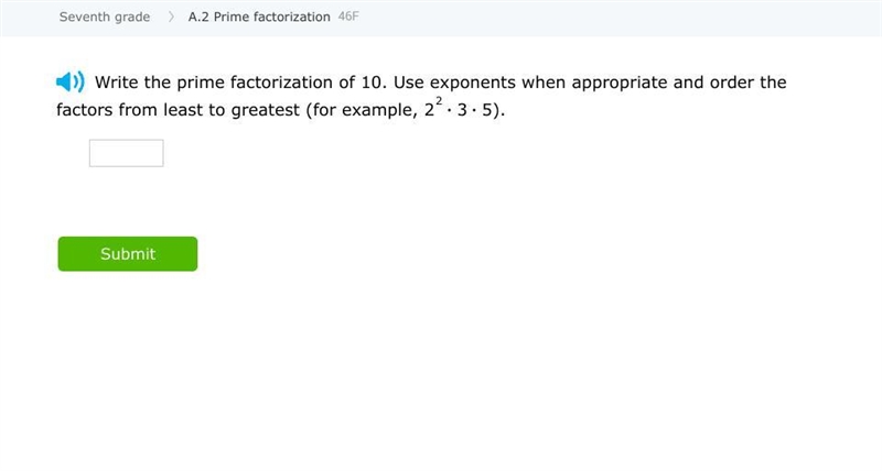 Write the prime factorization of 10. Use exponents when appropriate and order the-example-1