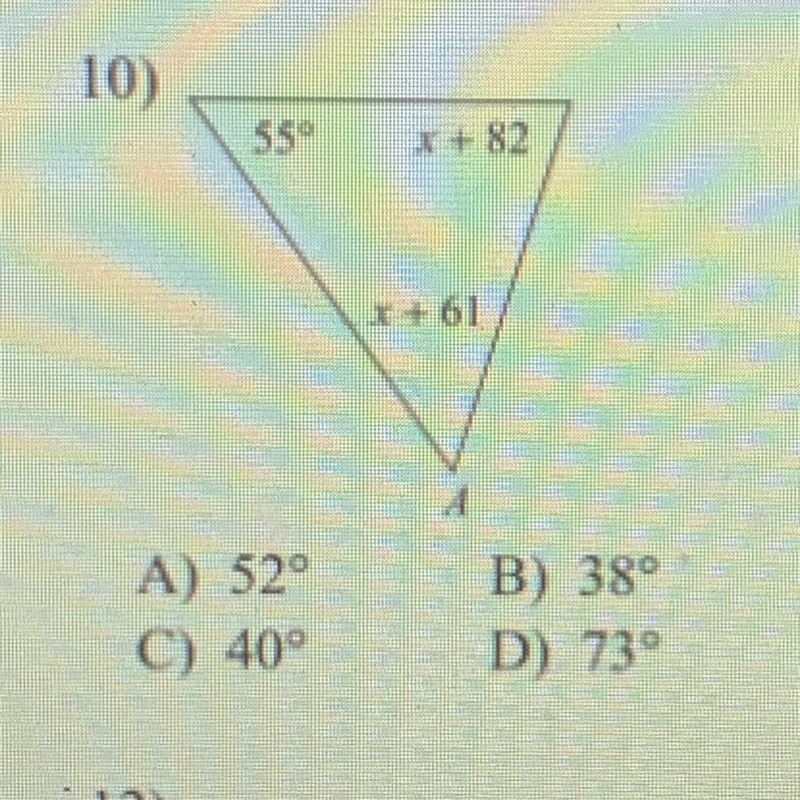 10) 55° + 82 1 + 61 A) 520 C) 40° B) 38° D) 73°-example-1