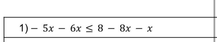 Solve for:− 5 − 6 ≤ 8 − 8 − (show your work)-example-1