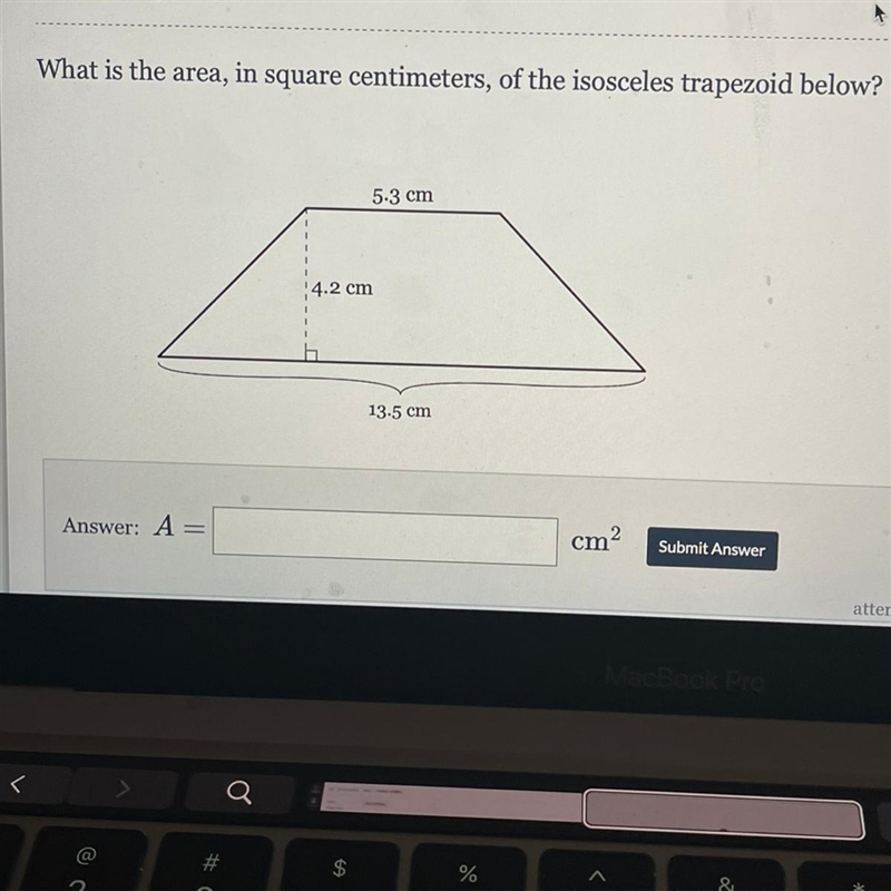 What is the area, in square centimeters, of the isosceles trapezoid below-example-1