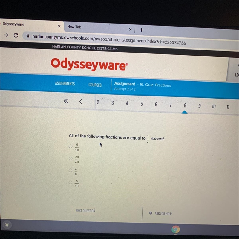 All of the following fractions are equal to 2 except: 9 18 20 40 оооо NEXT QUESTION-example-1